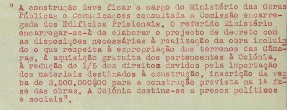 Excerto de despacho de Oliveira Salazar de 08-10-1935 ordenando a construção da primeira fase da "Colónia Penal de Cabo Verde" no Tarrafal, para presos políticos e sociais"